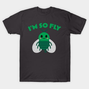 SO FLY T-Shirt